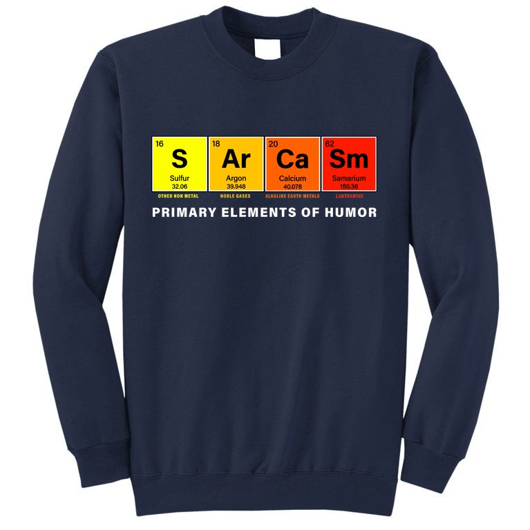 Sarcasm Primary Elements of Humor Tall Sweatshirt