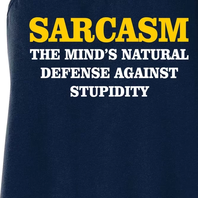 Sarcasm The Mind's Natural Defense Women's Racerback Tank