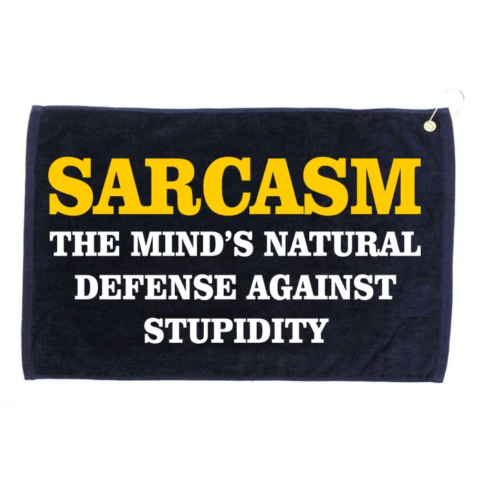 Sarcasm The Mind's Natural Defense Grommeted Golf Towel