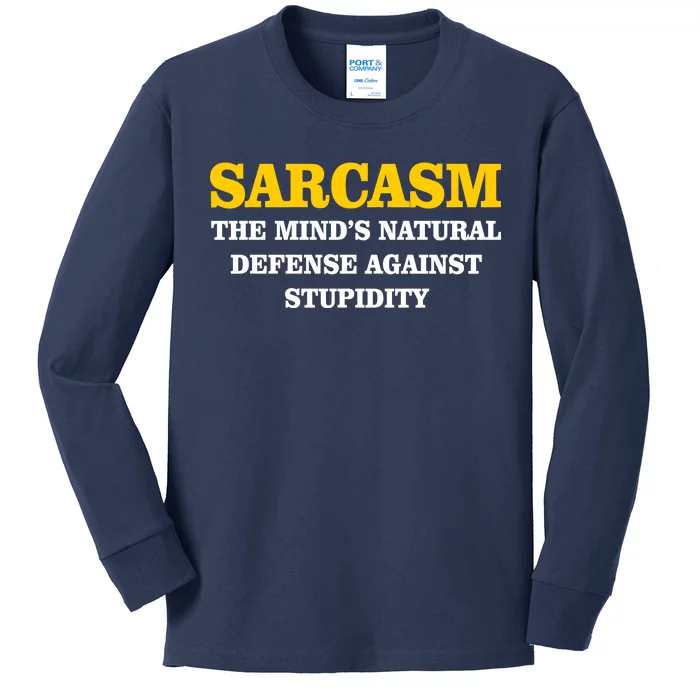 Sarcasm The Mind's Natural Defense Kids Long Sleeve Shirt