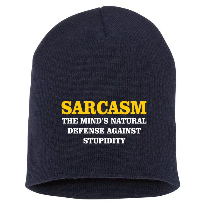 Sarcasm The Mind's Natural Defense Short Acrylic Beanie