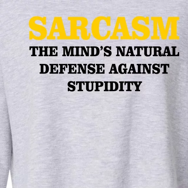 Sarcasm The Mind's Natural Defense Cropped Pullover Crew