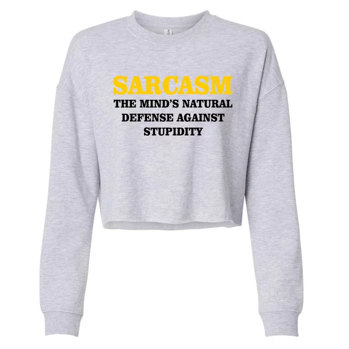 Sarcasm The Mind's Natural Defense Cropped Pullover Crew