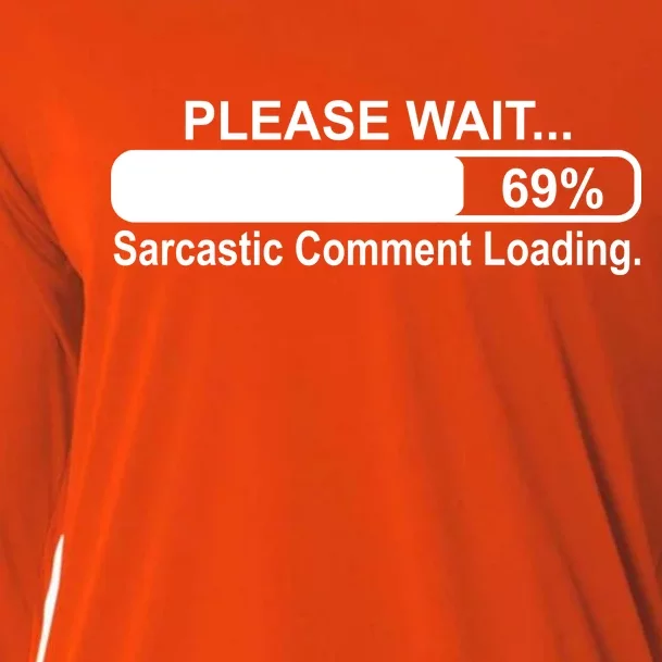 Sarcastic Comment Loading Cooling Performance Long Sleeve Crew