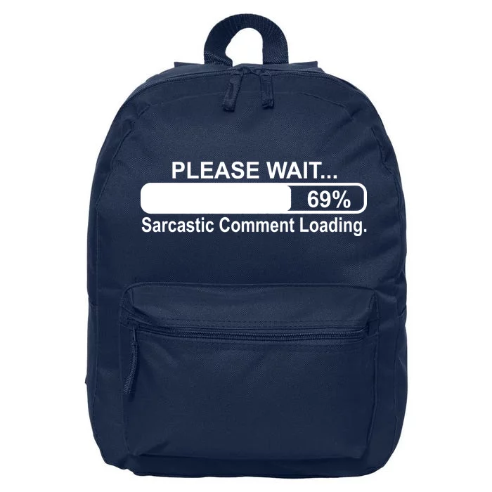 Sarcastic Comment Loading 16 in Basic Backpack