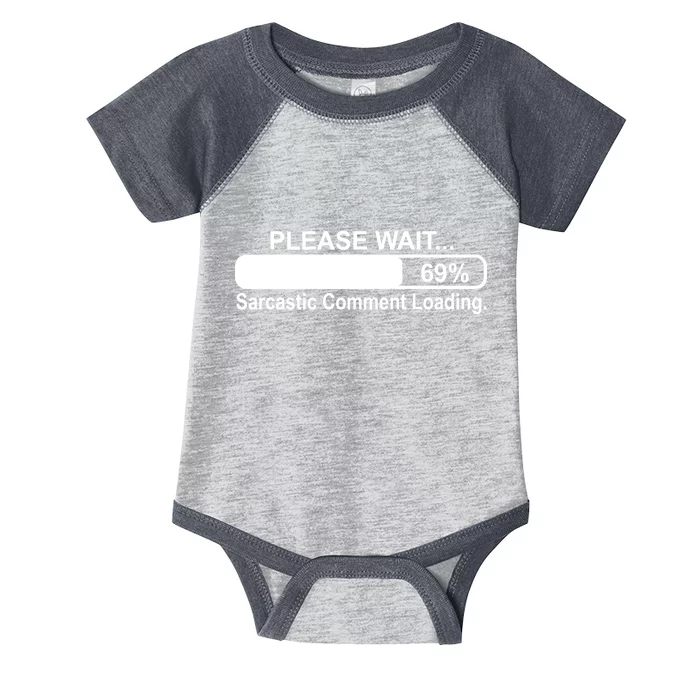 Sarcastic Comment Loading Infant Baby Jersey Bodysuit