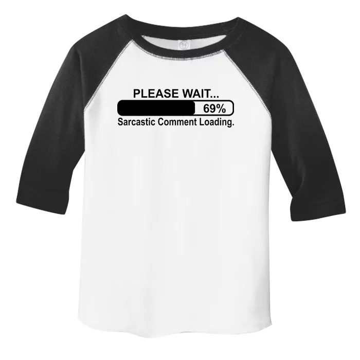 Sarcastic Comment Loading Toddler Fine Jersey T-Shirt