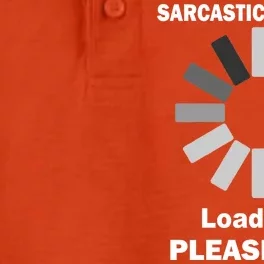 Sarcastic Comment Loading Please Wait Dry Zone Grid Performance Polo