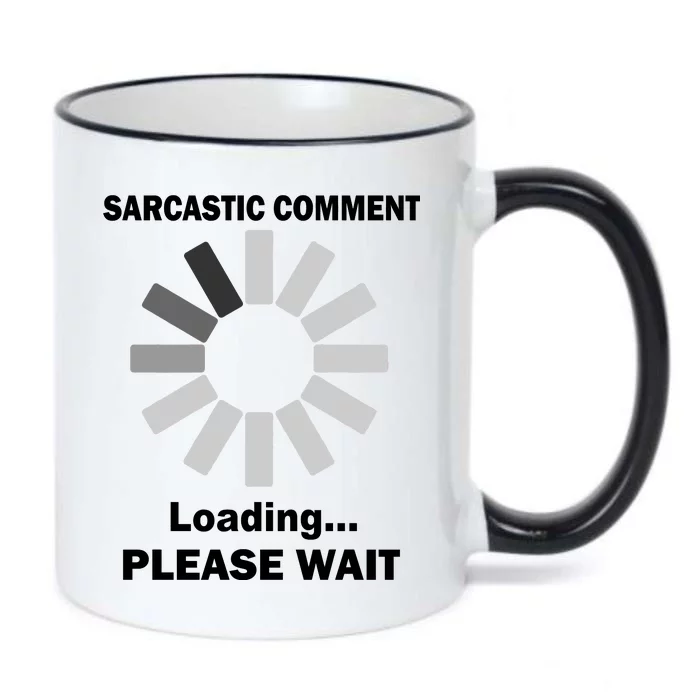 Sarcastic Comment Loading Please Wait Black Color Changing Mug