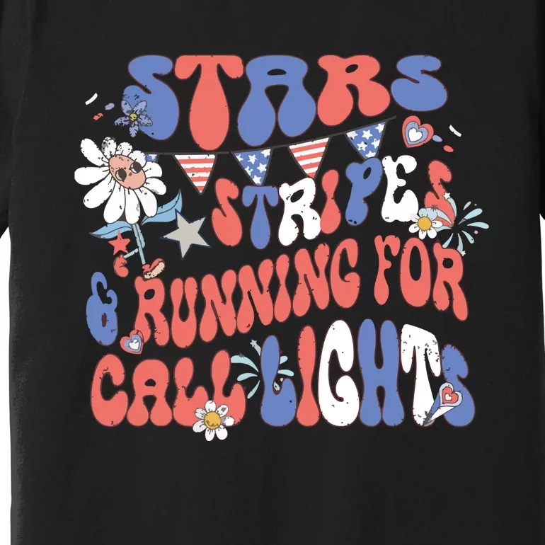 Stars And Stripes Running For Call Lights 4th Of July Nurse Premium T-Shirt