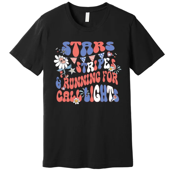 Stars And Stripes Running For Call Lights 4th Of July Nurse Premium T-Shirt