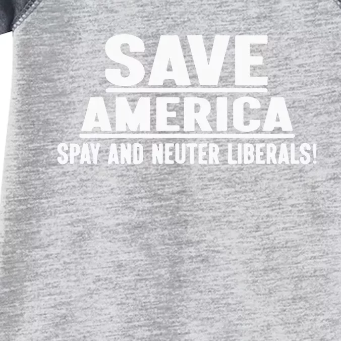 Save America Spay And Neuter Liberals Infant Baby Jersey Bodysuit