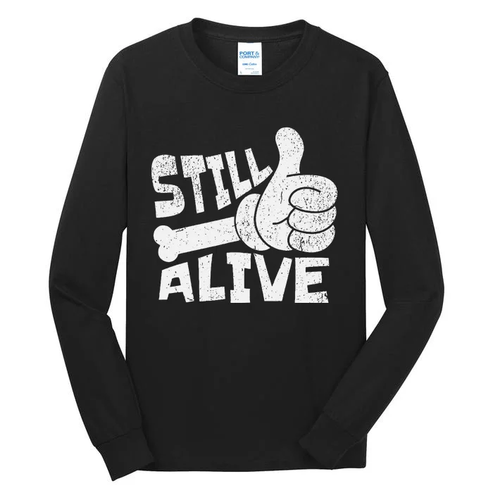 Still Alive Skeleton Hand Dark Humor Graphic Tall Long Sleeve T-Shirt