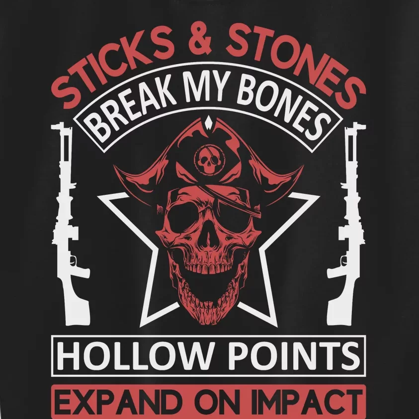 Sticks And Stones Break My Bones Hollow Points Expand On Impact Kids Sweatshirt