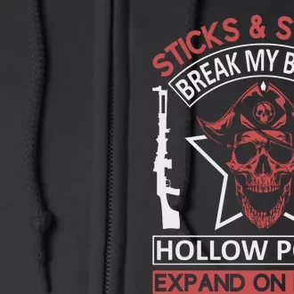 Sticks And Stones Break My Bones Hollow Points Expand On Impact Full Zip Hoodie