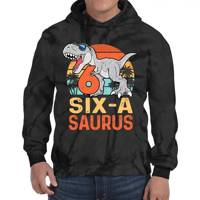 Six A Saurus Rex 6th Birthday Dinosaur 6 Year Old Boy Tie Dye Hoodie