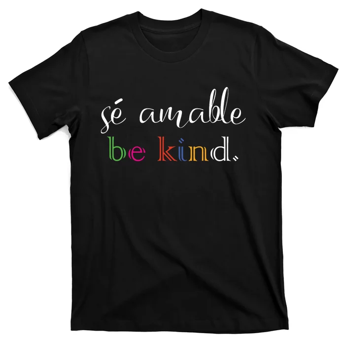 Se Amable Spanish Teacher Gift Be Kind T-Shirt