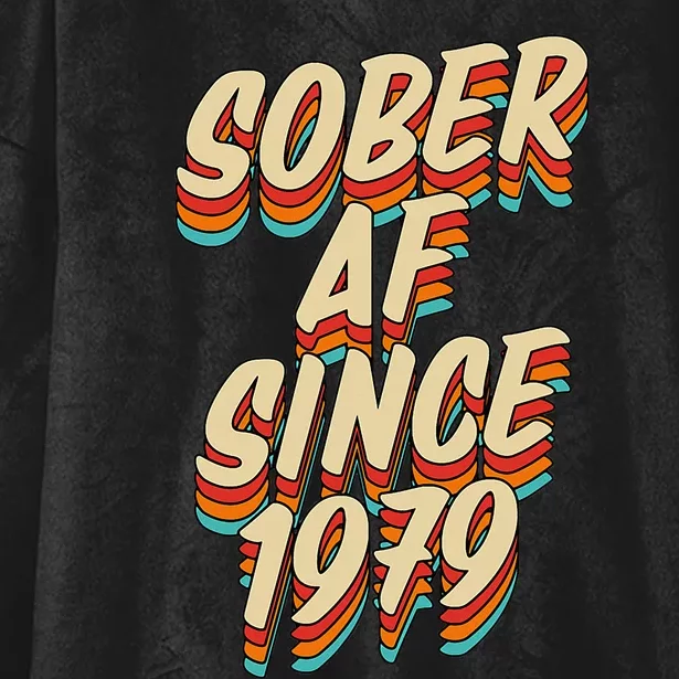 Sober Af Since 1979 Funny Sobriety Anniversary Party Supply Hooded Wearable Blanket