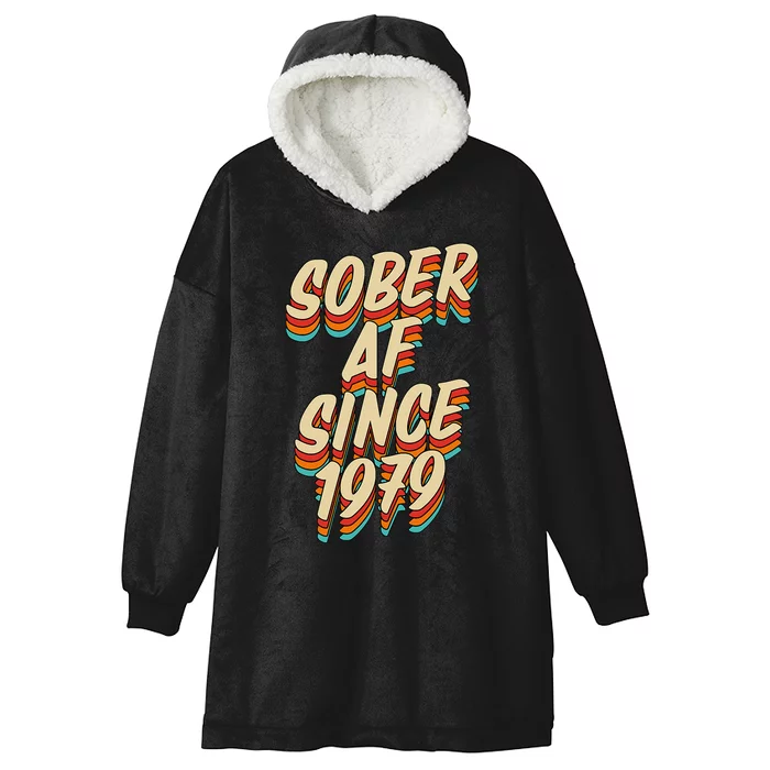 Sober Af Since 1979 Funny Sobriety Anniversary Party Supply Hooded Wearable Blanket