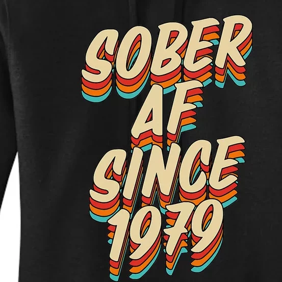 Sober Af Since 1979 Funny Sobriety Anniversary Party Supply Women's Pullover Hoodie