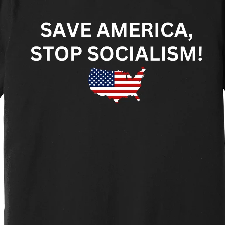 Save America Stop Socialism Premium T-Shirt