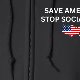 Save America Stop Socialism Full Zip Hoodie