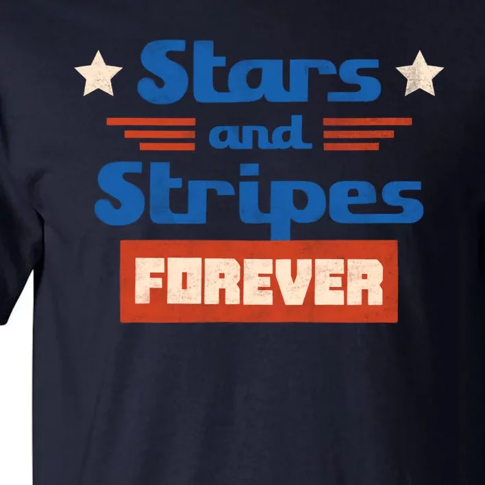 Stars And Stripes Forever Patriotic Holiday Tall T-Shirt