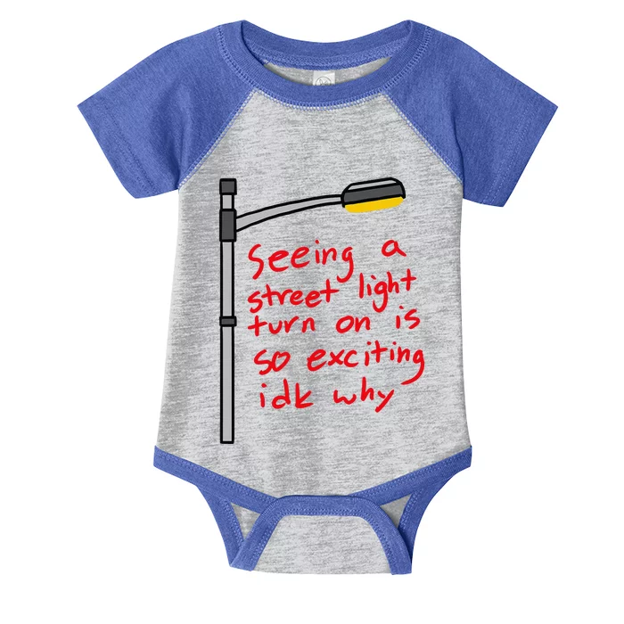 Seeing A Street Light Turn On Is So Exciting Funny Design Infant Baby Jersey Bodysuit