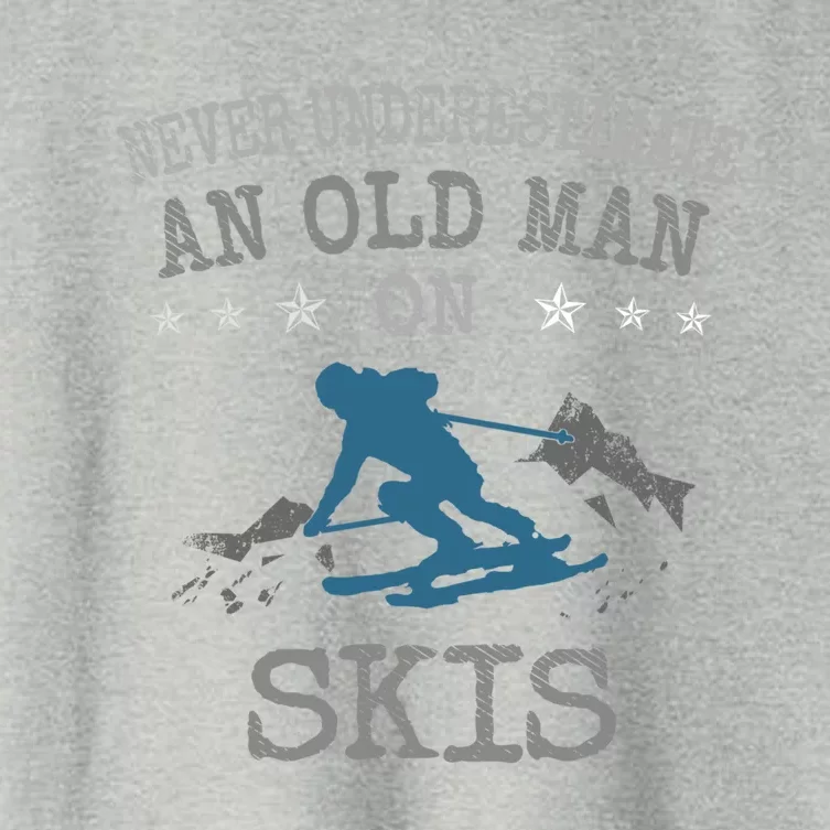 Ski And Skiing Lovers Never Underestimate An Old On Skis Meaningful Gift Women's Crop Top Tee