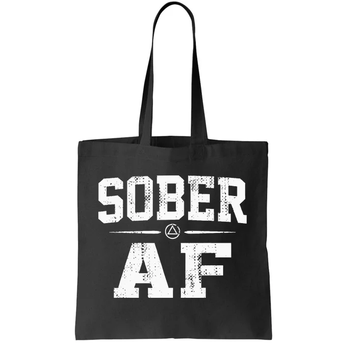 Sober AF Sobriety AA Alcoholics Anonymous Recovery Addiction Tote Bag