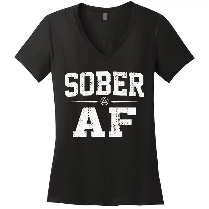 Sober AF Sobriety AA Alcoholics Anonymous Recovery Addiction Women's V-Neck T-Shirt