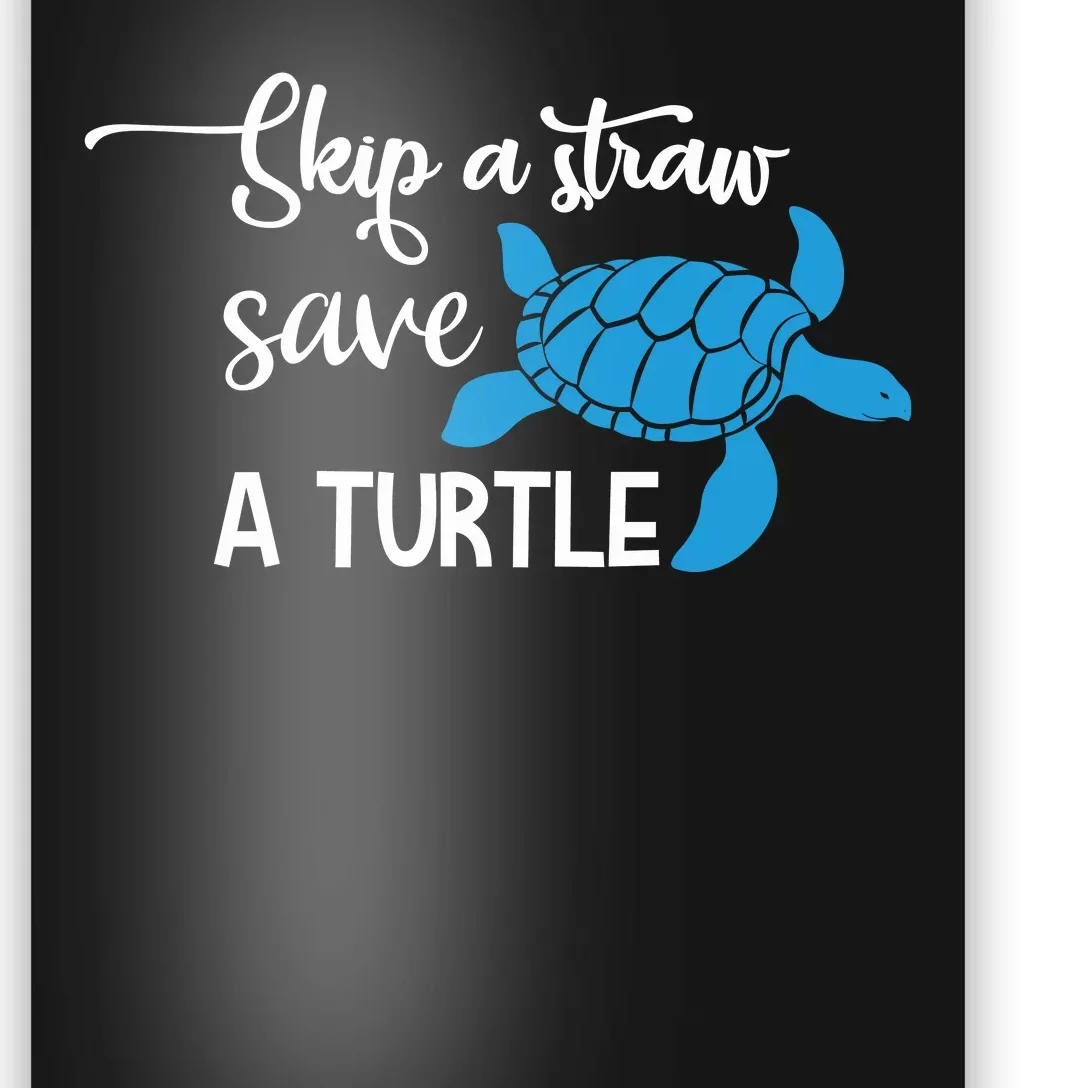 Skip A Straw Save A Turtle Poster