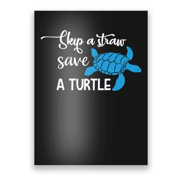 Skip A Straw Save A Turtle Poster