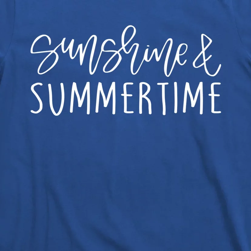 Sunshine And Summertime Funny Summer Saying Fun In The Sun Meaningful Gift T-Shirt