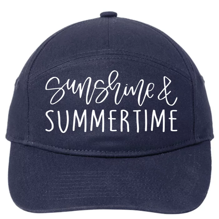 Sunshine And Summertime Funny Summer Saying Fun In The Sun Meaningful Gift 7-Panel Snapback Hat