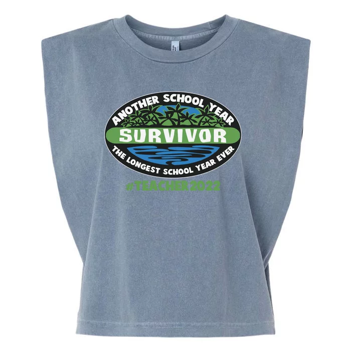 Survivor Another School Year The Longest School Year Ever #Teacher 2022 Garment-Dyed Women's Muscle Tee