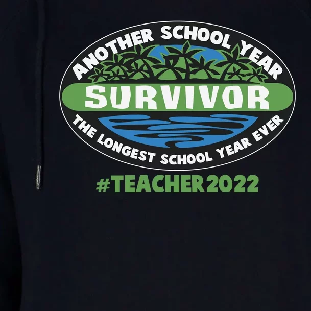 Survivor Another School Year The Longest School Year Ever #Teacher 2022 Womens Funnel Neck Pullover Hood