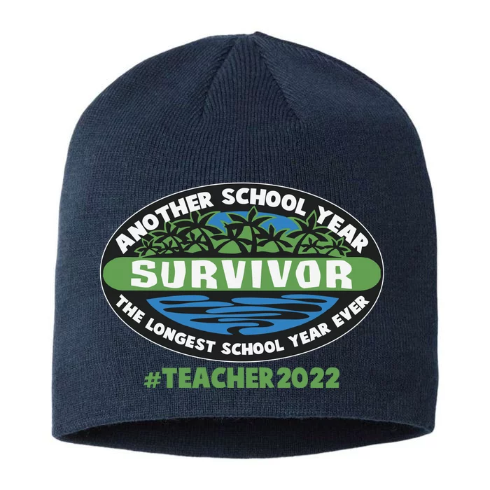 Survivor Another School Year The Longest School Year Ever #Teacher 2022 8 1/2in Sustainable Knit Beanie