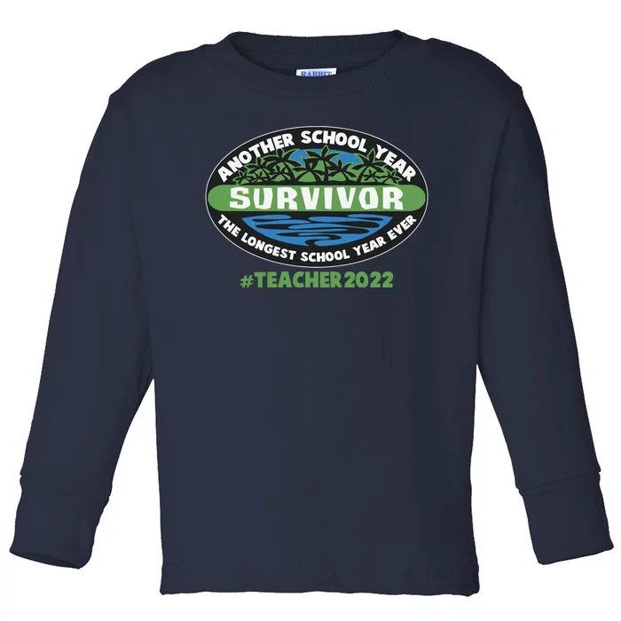 Survivor Another School Year The Longest School Year Ever #Teacher 2022 Toddler Long Sleeve Shirt