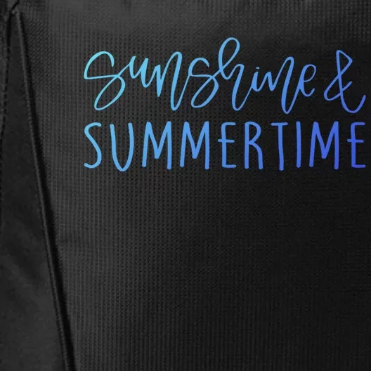 Sunshine And Summertime Funny Summer Saying Fun In The Sun Meaningful Gift City Backpack