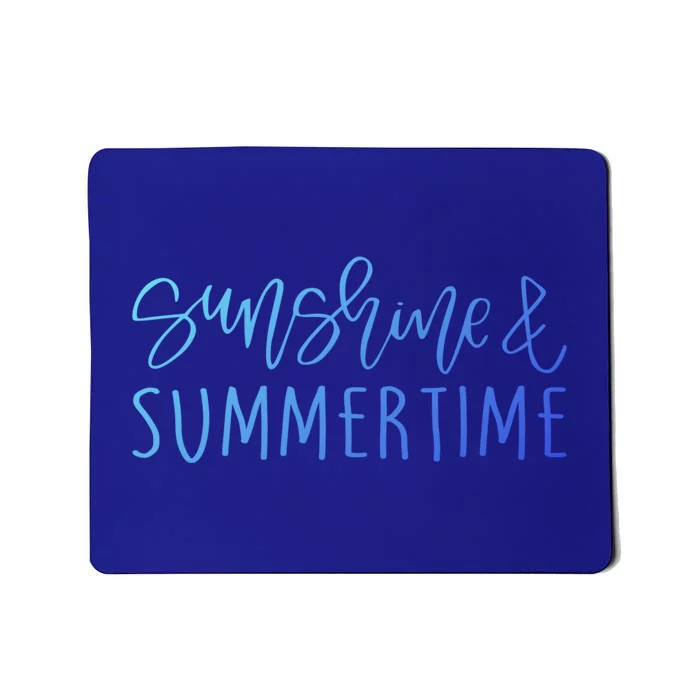 Sunshine And Summertime Funny Summer Saying Fun In The Sun Meaningful Gift Mousepad