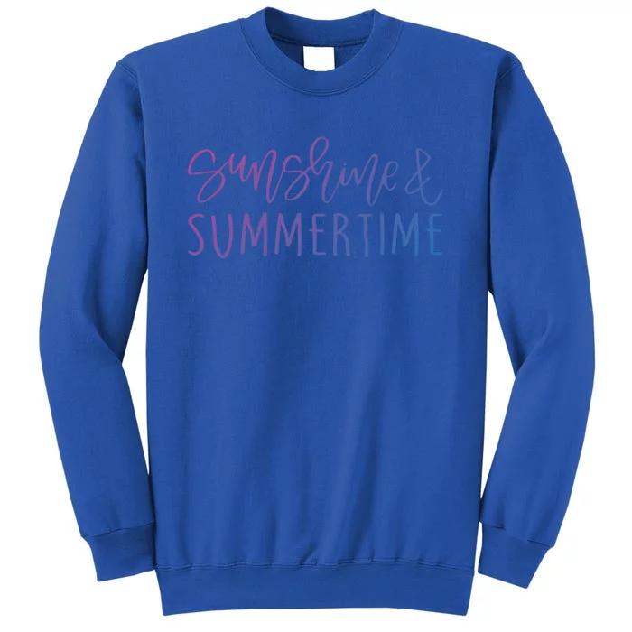 Sunshine And Summertime Funny Summer Saying Fun In The Sun Meaningful Gift Sweatshirt