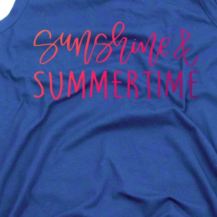 Sunshine And Summertime Funny Summer Saying Fun In The Sun Meaningful Gift Tank Top