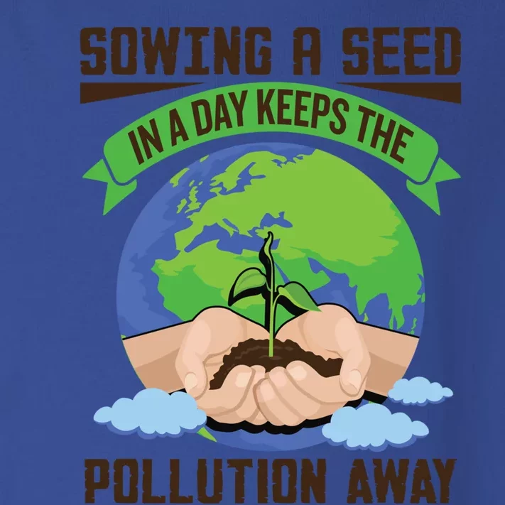 Sowing A Seed Climate Change Earth Day Gift Toddler Long Sleeve Shirt