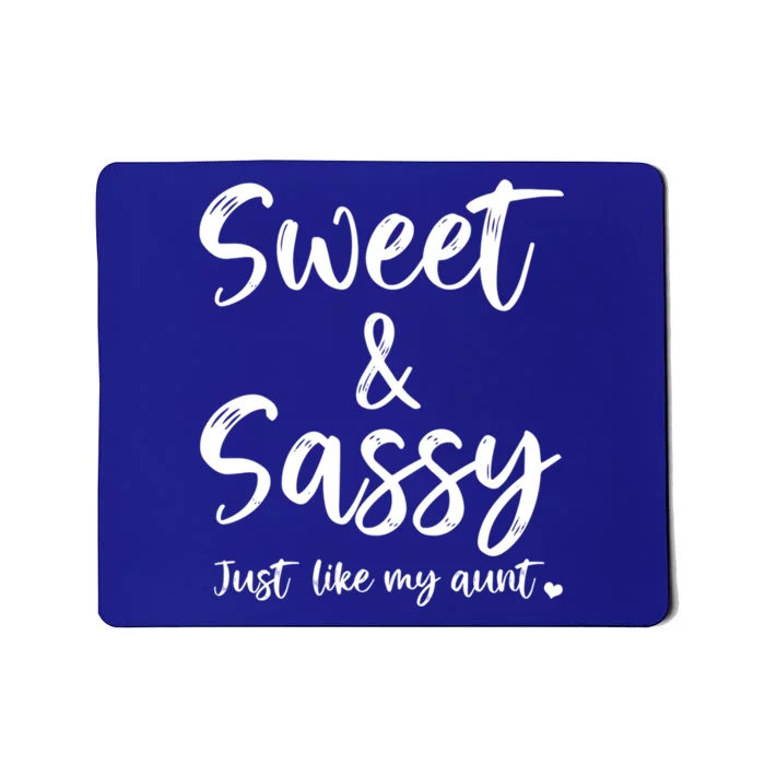 Sweet And Sassy Just Like My Aunt Matching Aunt And Niece Cute Gift Mousepad