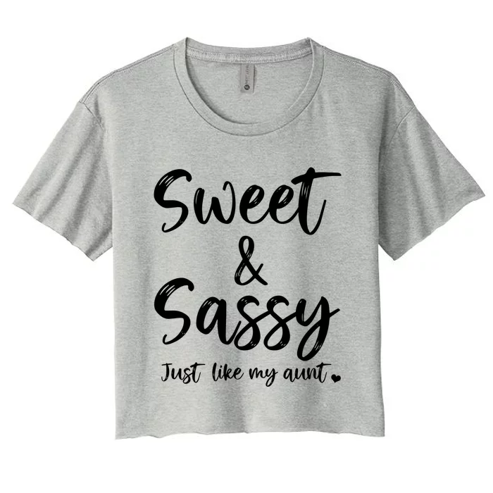 Sweet And Sassy Just Like My Aunt Matching Aunt And Niece Cute Gift Women's Crop Top Tee