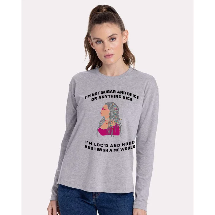 Sugar And Spice I'm Loc'd And Hood Funny Womens Cotton Relaxed Long Sleeve T-Shirt