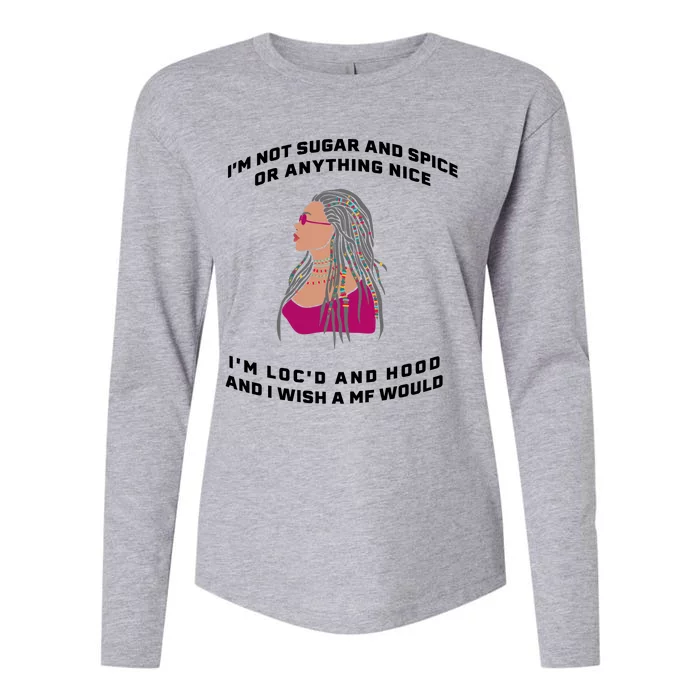 Sugar And Spice I'm Loc'd And Hood Funny Womens Cotton Relaxed Long Sleeve T-Shirt