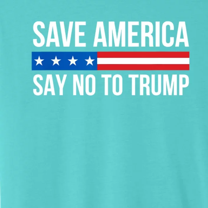 Save America Say No To Trump USA Flag America ChromaSoft Performance T-Shirt