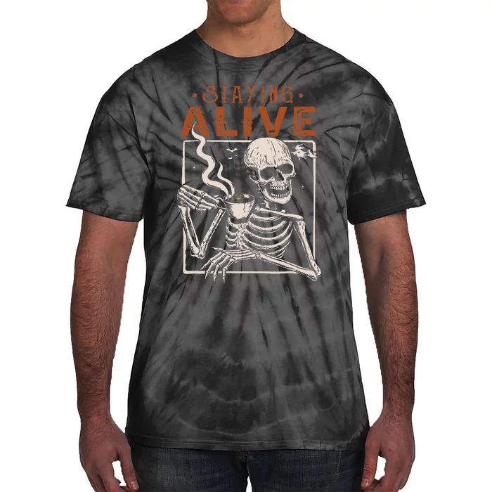 Staying Alive Skeleton Drink Coffee Funny Skeleton Skull Tie-Dye T-Shirt